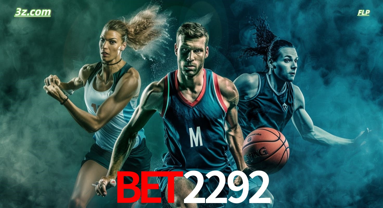 bet2292 site de apostas esportivas com basquete, corrida e jogos ao vivo